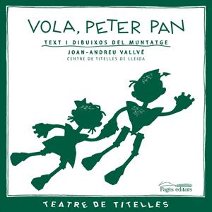 VOLA, PETER PAN | 9788497795135 | VALLVE, JOAN-ANDREU | Galatea Llibres | Llibreria online de Reus, Tarragona | Comprar llibres en català i castellà online