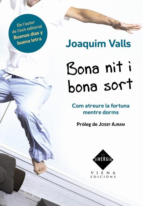 BONA NIT I BONA SORT. COM ATREURE LA FORTUNA MENTRE DORMS | 9788483306512 | VALLS, JOAQUIM | Galatea Llibres | Llibreria online de Reus, Tarragona | Comprar llibres en català i castellà online