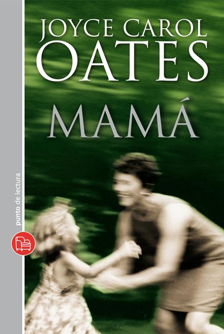 MAMÁ | 9788466324038 | OATES, JOYCE CAROL | Galatea Llibres | Llibreria online de Reus, Tarragona | Comprar llibres en català i castellà online