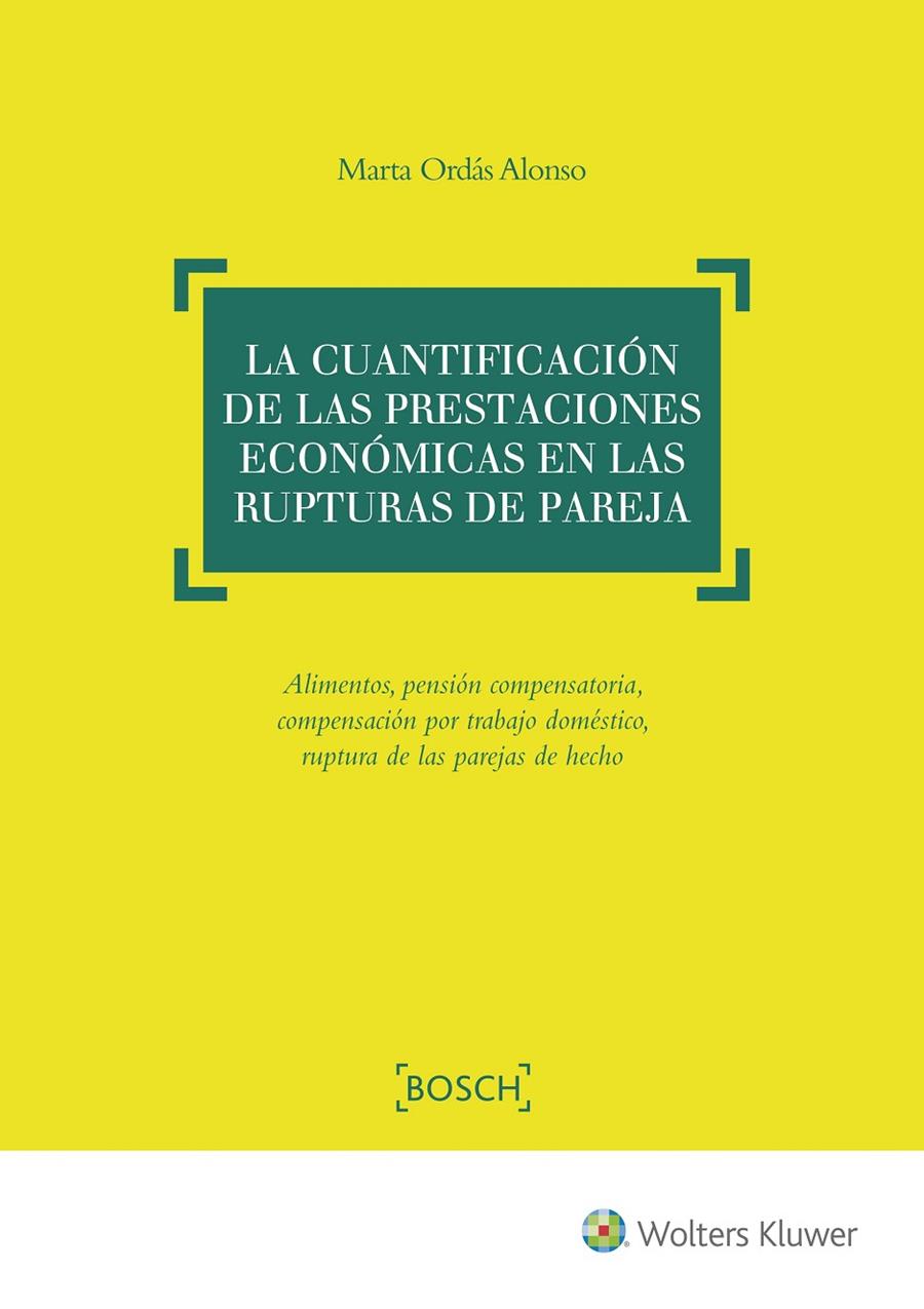 LA CUANTIFICACION DE LAS PRESTACIONES ECONOMICAS EN LAS RUPTURAS DE PAREJA | 9788490902387 | ORDAS ALONSO, MARTA | Galatea Llibres | Librería online de Reus, Tarragona | Comprar libros en catalán y castellano online