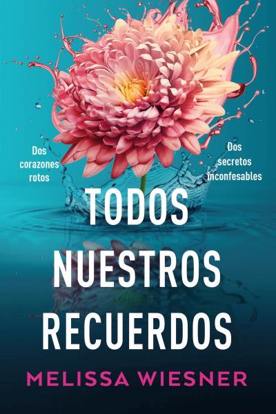 TODOS NUESTROS RECUERDOS | 9788419131638 | WIESNER, MELISSA | Galatea Llibres | Llibreria online de Reus, Tarragona | Comprar llibres en català i castellà online