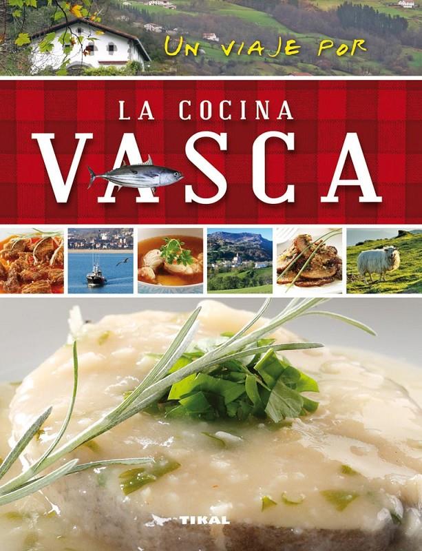 UN PASEO POR LA COCINA VASCA | 9788499282459 | Galatea Llibres | Llibreria online de Reus, Tarragona | Comprar llibres en català i castellà online