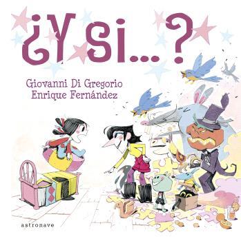 Y SI...? | 9788467951271 | DI GREGORIO, GIOVANNI / ENRIQUE FERNÁNDEZ | Galatea Llibres | Llibreria online de Reus, Tarragona | Comprar llibres en català i castellà online