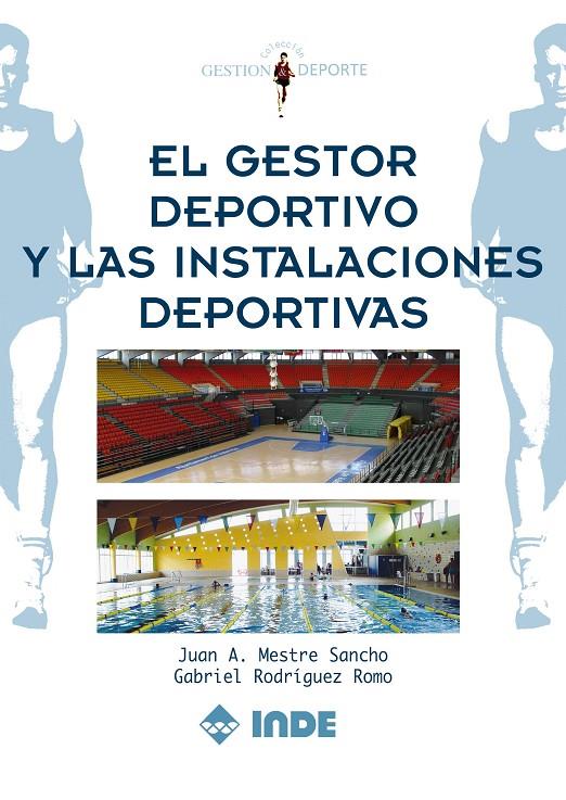 GESTOR DEPORTIVO Y LAS INSTALACIONES DEPORTIVAS | 9788497291071 | MESTRE SANCHO, JUAN | Galatea Llibres | Librería online de Reus, Tarragona | Comprar libros en catalán y castellano online