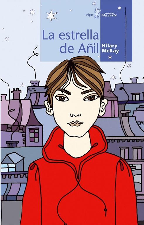 ESTRELLA DE AÑIL, LA | 9788496514621 | MCKAY, HILARY | Galatea Llibres | Llibreria online de Reus, Tarragona | Comprar llibres en català i castellà online