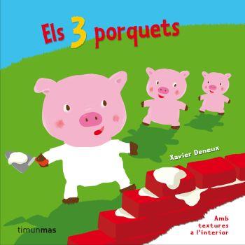 ELS TRES PORQUETS (TEXTURES) | 9788499320090 | DENEUX, XAVIER | Galatea Llibres | Llibreria online de Reus, Tarragona | Comprar llibres en català i castellà online