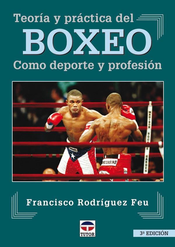 TEORIA Y PRACTICA DEL BOXEO | 9788479023270 | RODRIGUEZ, FRANCISCO | Galatea Llibres | Llibreria online de Reus, Tarragona | Comprar llibres en català i castellà online