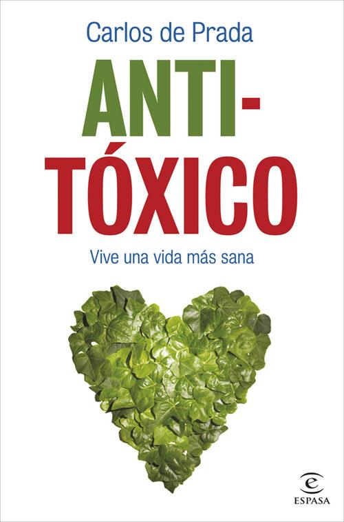 ANTI-TOXICO | 9788467033854 | DE PRADA, CARLOS | Galatea Llibres | Llibreria online de Reus, Tarragona | Comprar llibres en català i castellà online