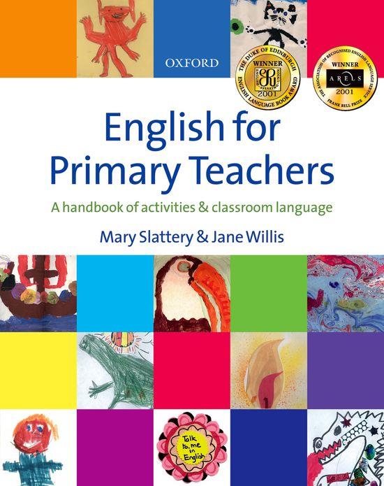 ENGLISH FOR PRIMARY TEACHERS. ACTIVITIES & CLASSROOM LANGUAG | 9780194375627 | SLATTERY, MARY ET AL | Galatea Llibres | Llibreria online de Reus, Tarragona | Comprar llibres en català i castellà online