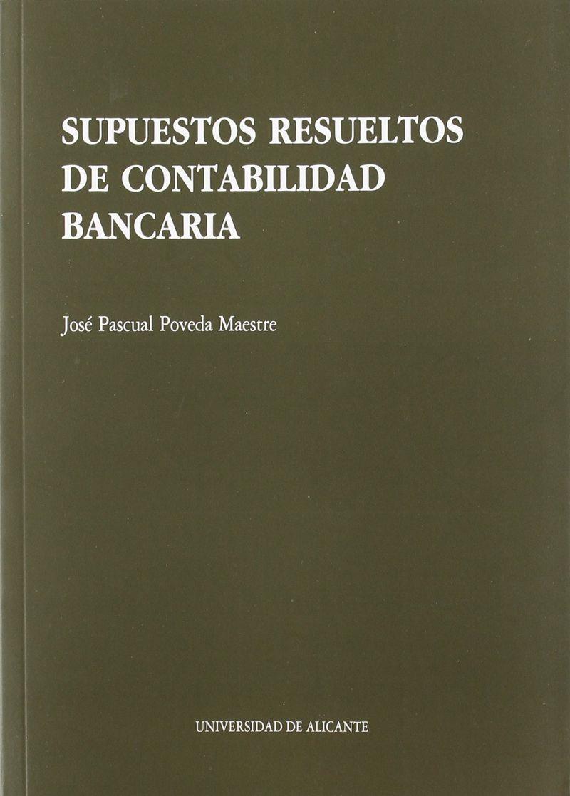 SUPUESTOS RESUELTOS DE CONTABILIDAD BANCARIA | 9788479082901 | POVEDA MAESTRE | Galatea Llibres | Llibreria online de Reus, Tarragona | Comprar llibres en català i castellà online