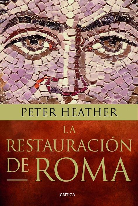 LA RESTAURACIÓN DE ROMA | 9788498926293 | HEATHER, PETER | Galatea Llibres | Llibreria online de Reus, Tarragona | Comprar llibres en català i castellà online