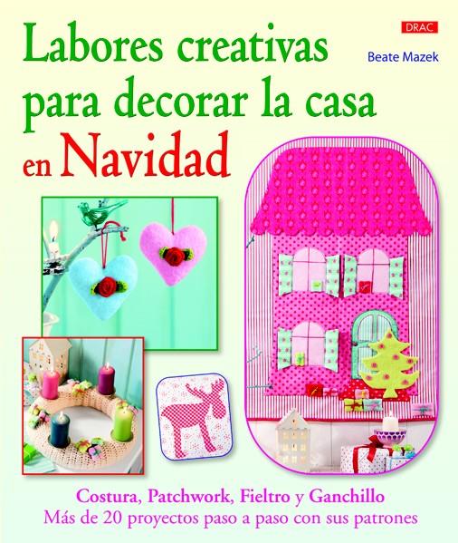 LABORES CREATIVAS PARA DECORAR LA CASA EN NAVIDAD | 9788498743463 | MAZEK, BEATE | Galatea Llibres | Llibreria online de Reus, Tarragona | Comprar llibres en català i castellà online