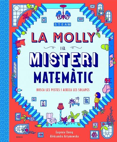 LA MOLLY I EL MISTERI MATEMÀTIC | 9788447943265 | CHENG, EUGENIA | Galatea Llibres | Llibreria online de Reus, Tarragona | Comprar llibres en català i castellà online