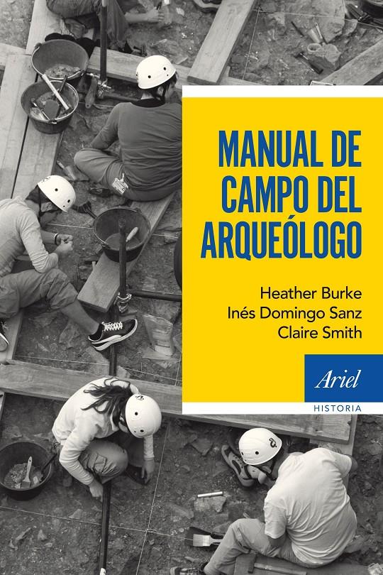 MANUAL DE CAMPO DEL ARQUEÓLOGO | 9788434422612 | DOMINGO SANZ, INÉS / HEATHER BURKE/CLAIRE SMITH | Galatea Llibres | Llibreria online de Reus, Tarragona | Comprar llibres en català i castellà online