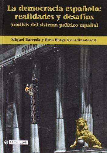 DEMOCRACIA ESPAÑOLA, LA : REALIDADES Y DESAFIOS | 9788497885102 | BORGE, ROSA | Galatea Llibres | Llibreria online de Reus, Tarragona | Comprar llibres en català i castellà online