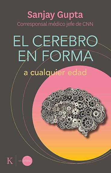 EL CEREBRO EN FORMA A CUALQUIER EDAD | 9788499889184 | GUPTA, SANJAY | Galatea Llibres | Llibreria online de Reus, Tarragona | Comprar llibres en català i castellà online