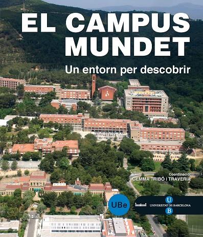 CAMPUS MUNDET, EL | 9788447532544 | TRIBO TRAVERIA, GEMMA | Galatea Llibres | Librería online de Reus, Tarragona | Comprar libros en catalán y castellano online