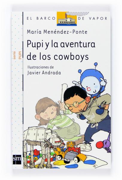 PUPI Y LA AVENTURA DE LOS COWBOYS | 9788467528886 | MENENDEZ PONTE, MARIA | Galatea Llibres | Llibreria online de Reus, Tarragona | Comprar llibres en català i castellà online