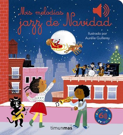 MIS MELODÍAS JAZZ DE NAVIDAD | 9788408287513 | GUILLEREY, AURÉLIE | Galatea Llibres | Llibreria online de Reus, Tarragona | Comprar llibres en català i castellà online