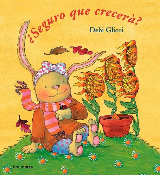 SEGURO QUE CRECERA? | 9788448017743 | DEBI GLIORI | Galatea Llibres | Librería online de Reus, Tarragona | Comprar libros en catalán y castellano online