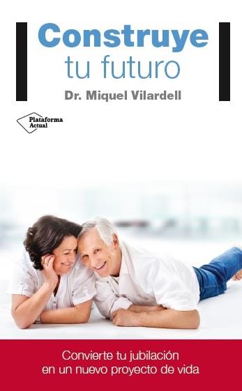 CONSTRUYE TU FUTURO | 9788416429141 | VILARDELL TARRÈS, MIQUEL | Galatea Llibres | Llibreria online de Reus, Tarragona | Comprar llibres en català i castellà online