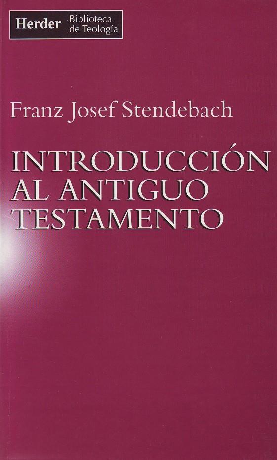 INTRODUCCION AL ANTIGUO TESTAMENTO | 9788425419102 | STENDEBACH,FRANZ JOSEF | Galatea Llibres | Librería online de Reus, Tarragona | Comprar libros en catalán y castellano online