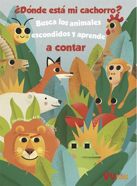 DÓNDE ESTÁ MI CACHORRO? (VVKIDS) | 9788468258621 | GAZZOLA, RONNY | Galatea Llibres | Llibreria online de Reus, Tarragona | Comprar llibres en català i castellà online