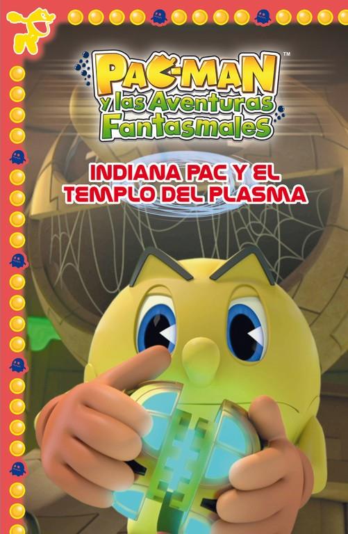 INDIANA PAC Y EL TEMPLO DEL PLASMA (PAC-MAN. PRIMERAS LECTURAS 5) | 9788448843496 | Galatea Llibres | Llibreria online de Reus, Tarragona | Comprar llibres en català i castellà online