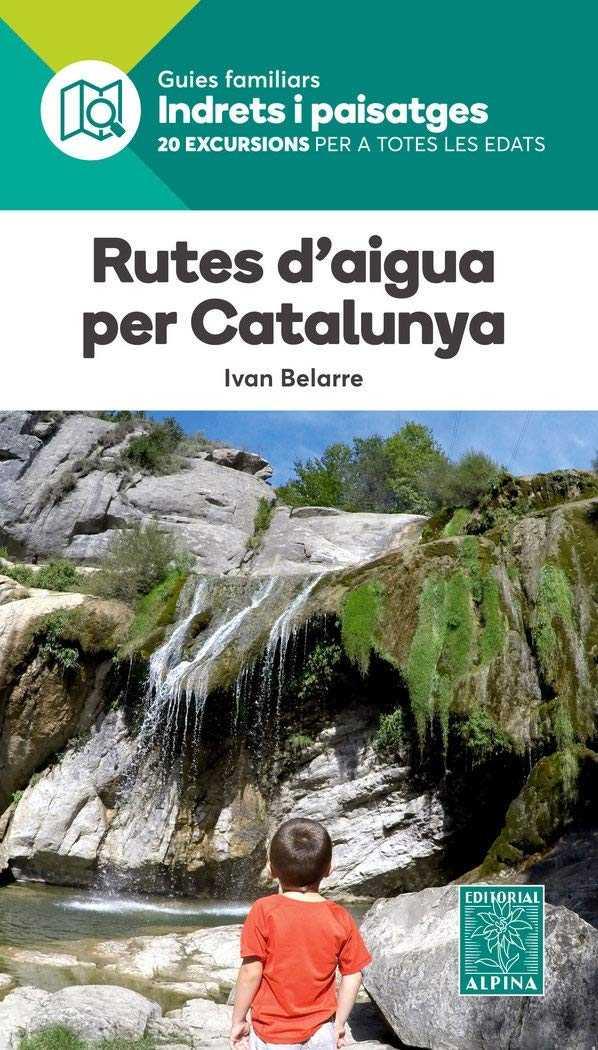 RUTES D'AIGUA PER CATALUNYA | 9788480907484 | BELARRE, IVAN | Galatea Llibres | Librería online de Reus, Tarragona | Comprar libros en catalán y castellano online