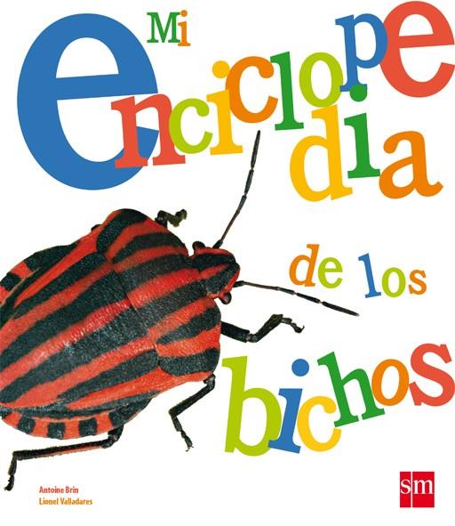 MI ENCICLOPEDIA DE LOS BICHOS | 9788467544206 | BRIN, ANTOINE/VALLADARES, LIONEL | Galatea Llibres | Llibreria online de Reus, Tarragona | Comprar llibres en català i castellà online