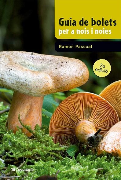 GUIA DE BOLETS PER A NOIS I NOIES | 9788413562910 | PASCUAL, RAMON | Galatea Llibres | Llibreria online de Reus, Tarragona | Comprar llibres en català i castellà online