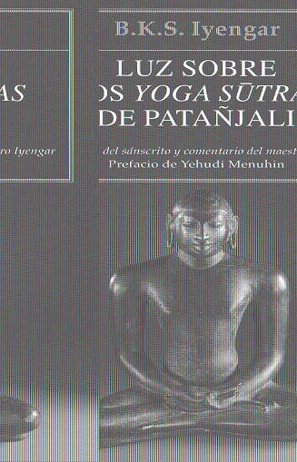 LUZ SOBRE LOS YOGA SUTRAS DE PATAÑJALI | 9788472455252 | IYENGAR, B.K.S. | Galatea Llibres | Llibreria online de Reus, Tarragona | Comprar llibres en català i castellà online