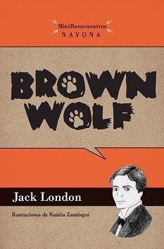 BROWN WOLF | 9788492840328 | LONDON, JACK | Galatea Llibres | Llibreria online de Reus, Tarragona | Comprar llibres en català i castellà online