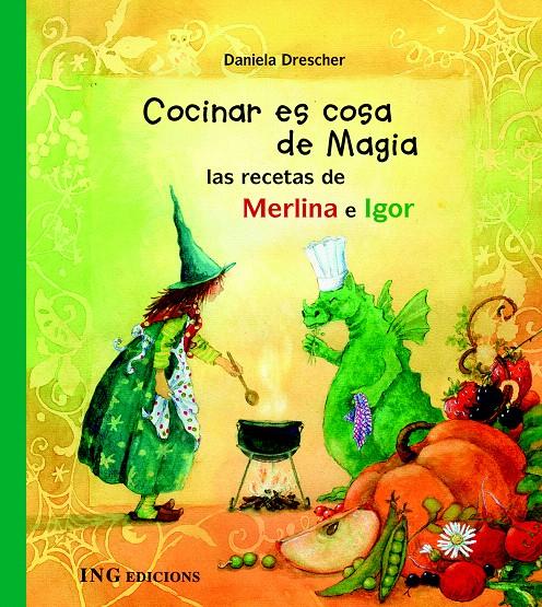 COCINAR ES COSA DE MAGIA | 9788494122408 | DRESCHER, DANIELA / MAS, MARTA | Galatea Llibres | Llibreria online de Reus, Tarragona | Comprar llibres en català i castellà online