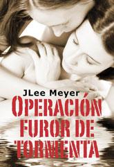 OPERACIÓN FUROR DE TORMENTA | 9788415899105 | MEYER, JLEE | Galatea Llibres | Librería online de Reus, Tarragona | Comprar libros en catalán y castellano online