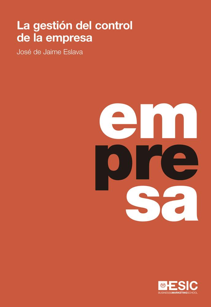 LA GESTIÓN DEL CONTROL DE LA EMPRESA | 9788473569651 | DE JAIME ESLAVA, JOSÉ | Galatea Llibres | Llibreria online de Reus, Tarragona | Comprar llibres en català i castellà online