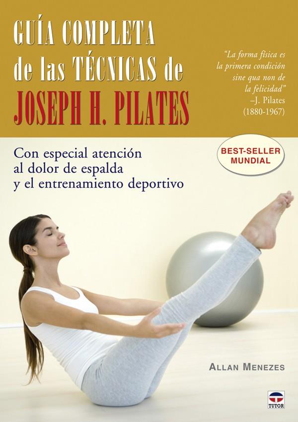 GUIA COMPLETA DE LAS TECNICAS DE JOSEPH PILATES | 9788479027629 | MENEZES, ALLAN | Galatea Llibres | Llibreria online de Reus, Tarragona | Comprar llibres en català i castellà online