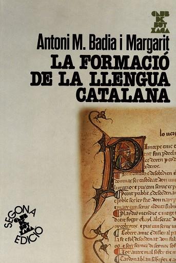 LA FORMACIÓ DE LA LLENGUA CATALANA | 9788472028760 | BADIA I MARGARIT, ANTONI MARIA | Galatea Llibres | Librería online de Reus, Tarragona | Comprar libros en catalán y castellano online