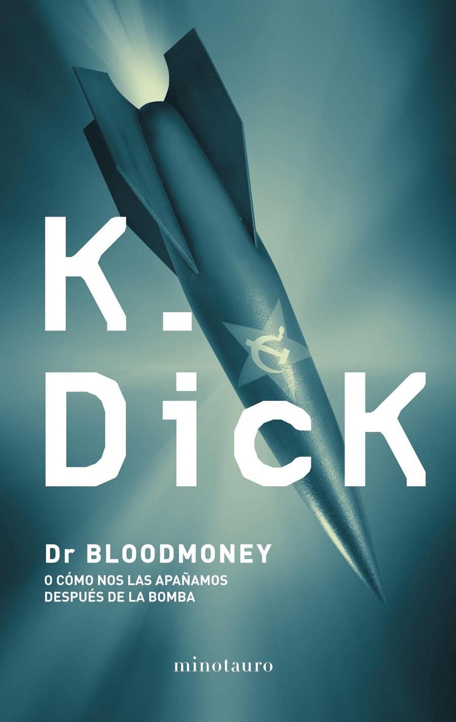 DR. BLOODMONEY | 9788445001189 | DICK, PHILIP K | Galatea Llibres | Librería online de Reus, Tarragona | Comprar libros en catalán y castellano online