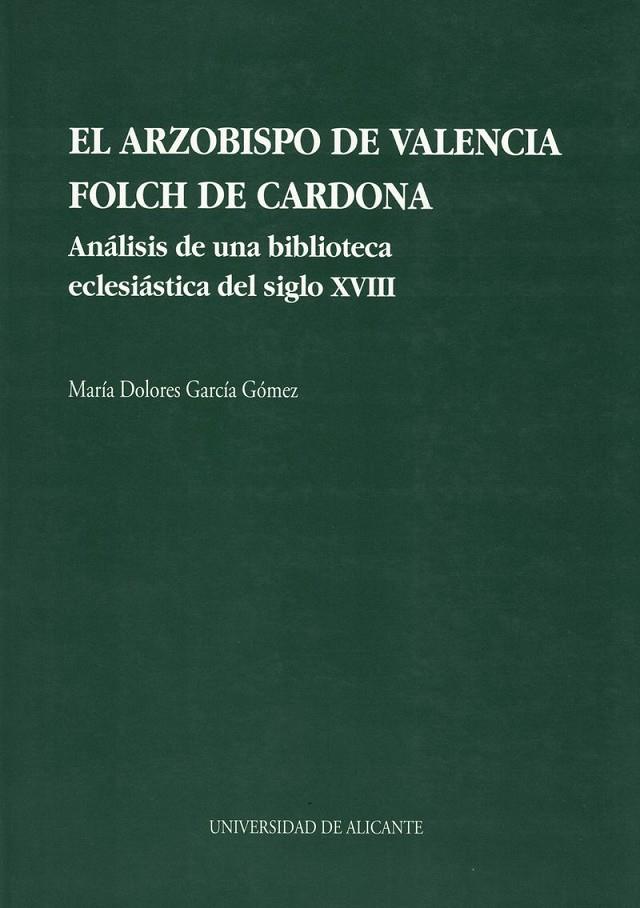 ARZOBISPO DE VALENCIA FOLCH DE CARDONA | 9788479083007 | GARCÍA GÓMEZ, M. D. | Galatea Llibres | Llibreria online de Reus, Tarragona | Comprar llibres en català i castellà online