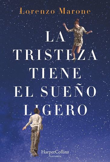 LA TRISTEZA TIENE EL SUEñO LIGERO | 9788491392415 | MARONE, LORENZO | Galatea Llibres | Llibreria online de Reus, Tarragona | Comprar llibres en català i castellà online