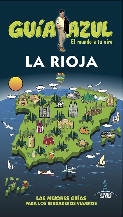 LA RIOJA GUIA AZUL 2016 | 9788416766338 | YUSTE, ENRIQUE/PEREZ, MANUEL/ORDEN, FERNANDO/LEDRADO, PALOMA | Galatea Llibres | Llibreria online de Reus, Tarragona | Comprar llibres en català i castellà online