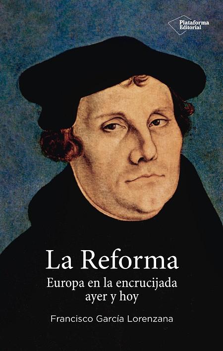 LA REFORMA | 9788417114183 | GARCíA LORENZANA, FRANCISCO | Galatea Llibres | Llibreria online de Reus, Tarragona | Comprar llibres en català i castellà online