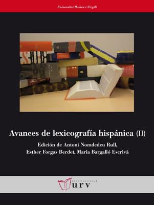 AVANCES DE LEXICOGRAFÍA HISPÁNICA (II) | 9788484242031 | NOMDEDEU, ANTONI | Galatea Llibres | Llibreria online de Reus, Tarragona | Comprar llibres en català i castellà online