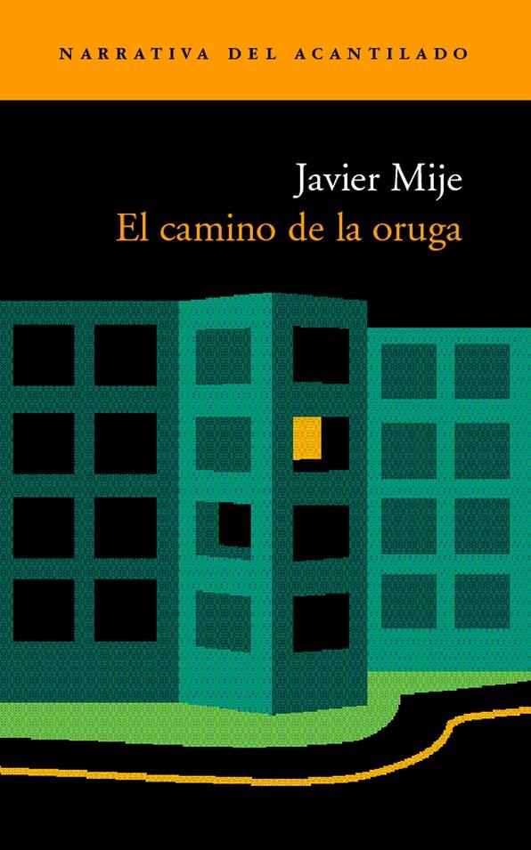 CAMINO DE LA ORUGA, EL | 9788496136137 | MIJE, JAVIER | Galatea Llibres | Llibreria online de Reus, Tarragona | Comprar llibres en català i castellà online