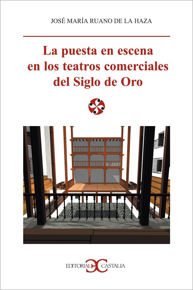 PUESTA EN ESCENA EN LOS TEATROS COMERCIALES DEL SIGLO DE ORO | 9788470398568 | RUANO DE LA HAZA, JOSE MARIA | Galatea Llibres | Librería online de Reus, Tarragona | Comprar libros en catalán y castellano online