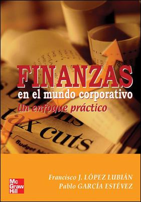 FINANZAS EN EL MUNDO CORPORATIVO | 9788448198282 | LOPEZ LUBIAN, FRANCISCO | Galatea Llibres | Llibreria online de Reus, Tarragona | Comprar llibres en català i castellà online