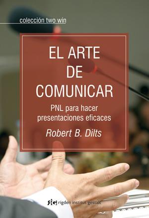 EL ARTE DE COMUNICAR | 9788493917258 | DILTS, ROBERT B. | Galatea Llibres | Llibreria online de Reus, Tarragona | Comprar llibres en català i castellà online