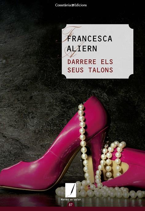 DARRERE ELS SEUS TALONS | 9788490347195 | ALIERN, FRANCESCA | Galatea Llibres | Librería online de Reus, Tarragona | Comprar libros en catalán y castellano online