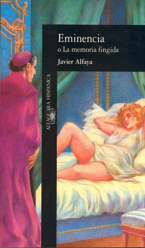 EMINENCIA O LA MEMORIA FINGIDA | 9788420481036 | ALFAYA BULA, JAVIER | Galatea Llibres | Llibreria online de Reus, Tarragona | Comprar llibres en català i castellà online